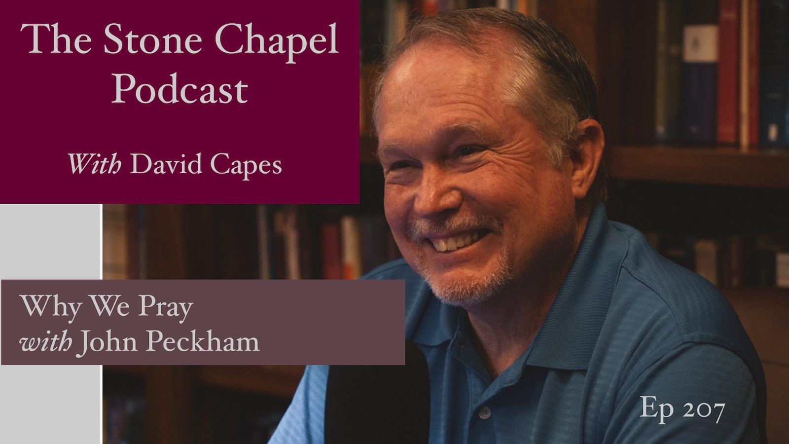 Why We Pray With John Peckham