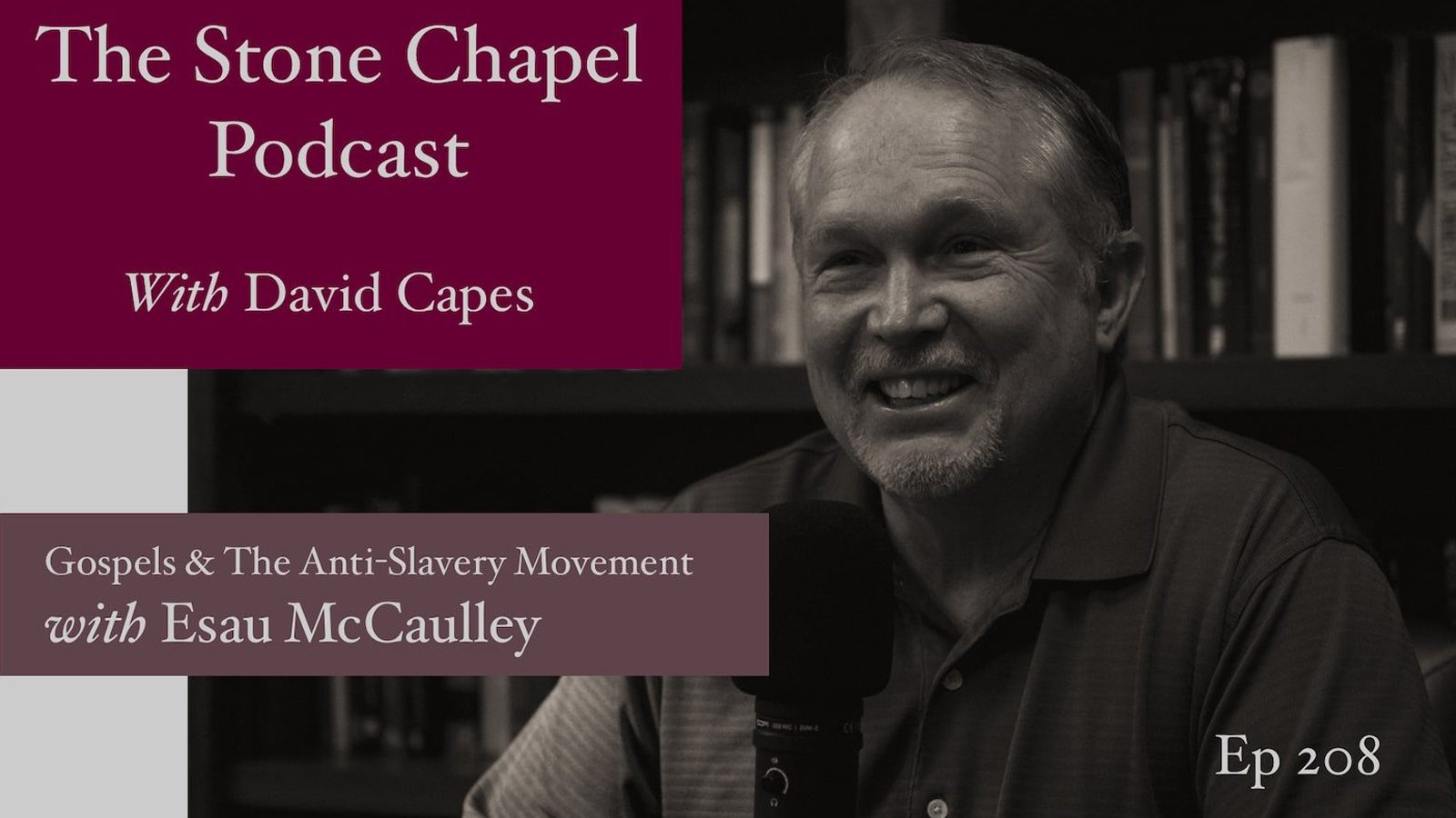 The Gospels and the Anti-Slavery Movement With Esau McCaulley