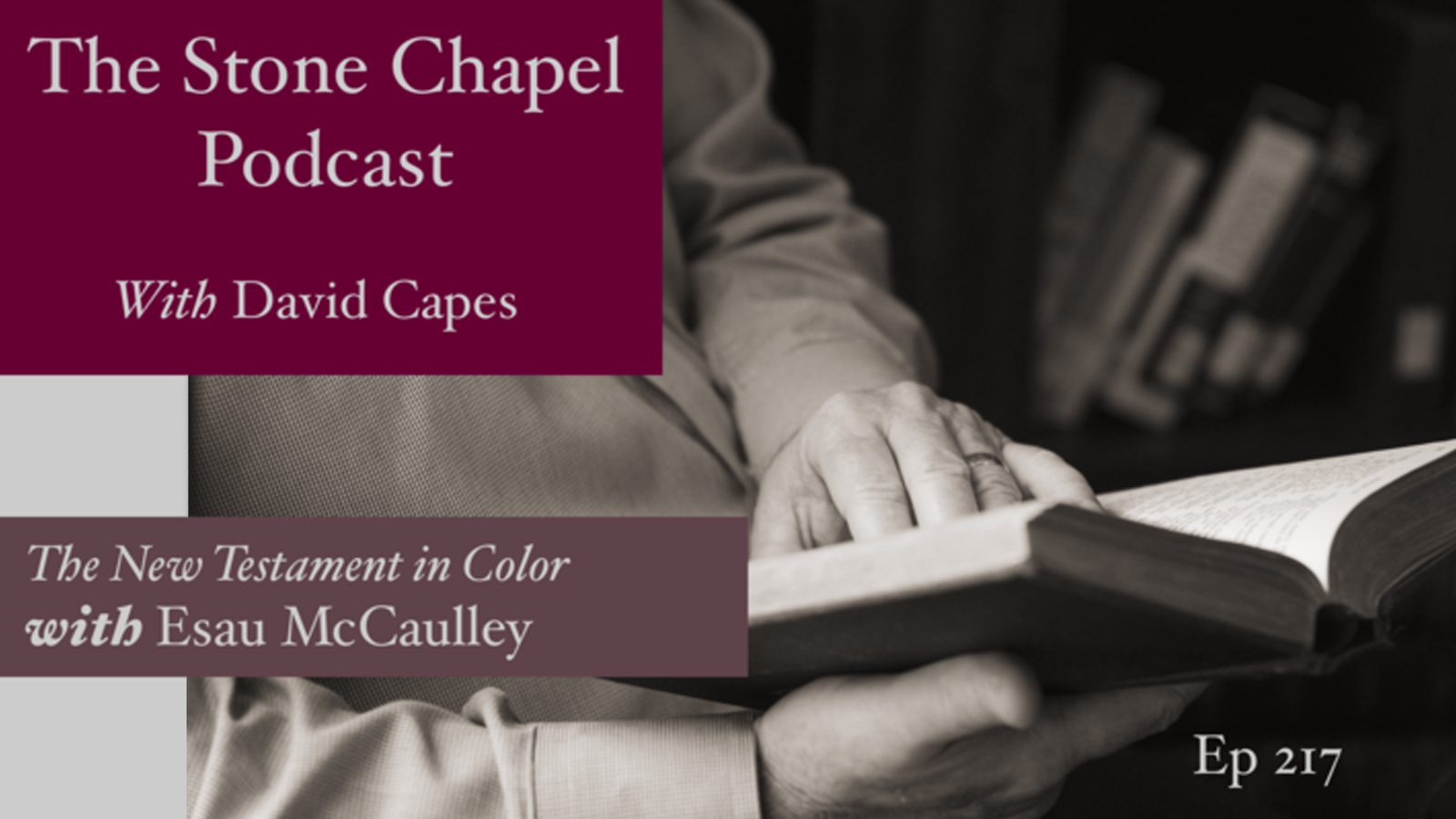 ‘The New Testament in Color’ (Part 1) With Esau McCaulley